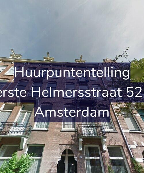 Foto gevel Huurpuntentelling voor Eerste Helmersstraat 52-2, Amsterdam