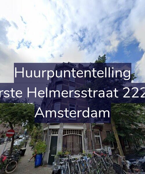 Foto gevel Huurpuntentelling voor Eerste Helmersstraat 222-2, Amsterdam