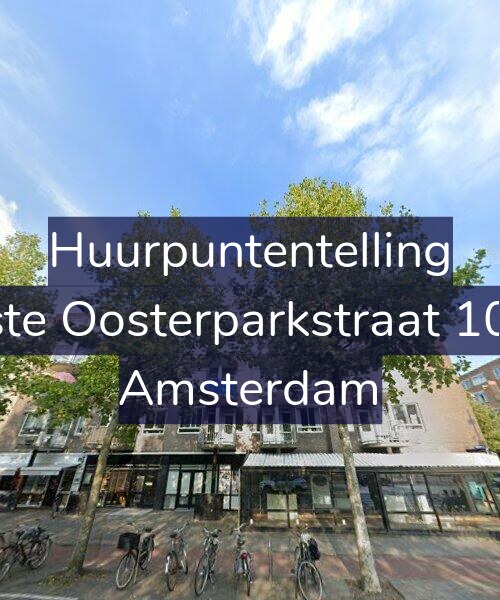 Foto gevel Huurpuntentelling voor Eerste Oosterparkstraat 109-F, Amsterdam