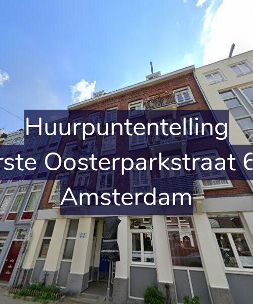 Foto gevel Huurpuntentelling voor Eerste Oosterparkstraat 6-A, Amsterdam