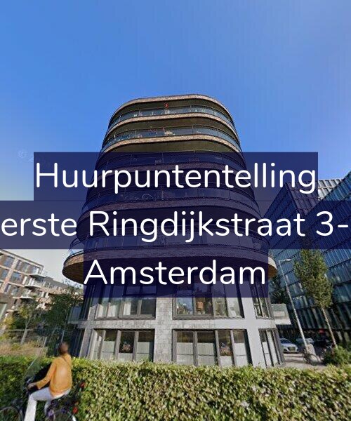 Foto gevel Huurpuntentelling voor Eerste Ringdijkstraat 3-E, Amsterdam