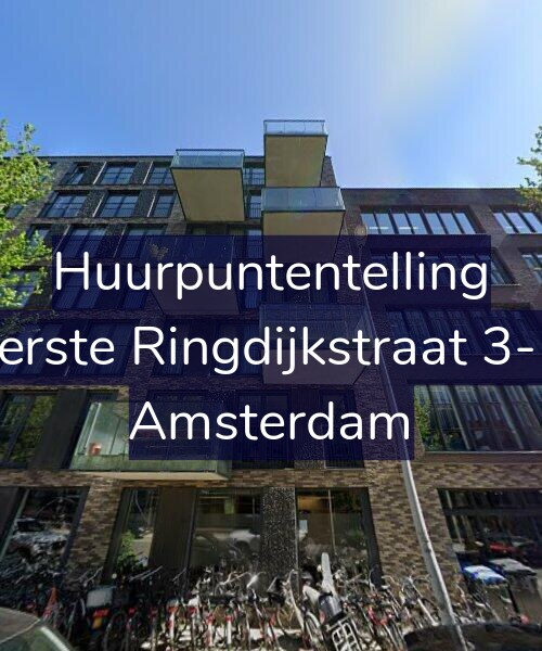 Foto gevel Huurpuntentelling voor Eerste Ringdijkstraat 3-N, Amsterdam