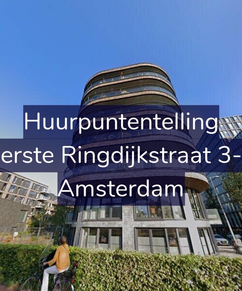 Foto gevel Huurpuntentelling voor Eerste Ringdijkstraat 3-F, Amsterdam