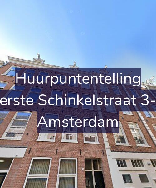 Foto gevel Huurpuntentelling voor Eerste Schinkelstraat 3-3, Amsterdam