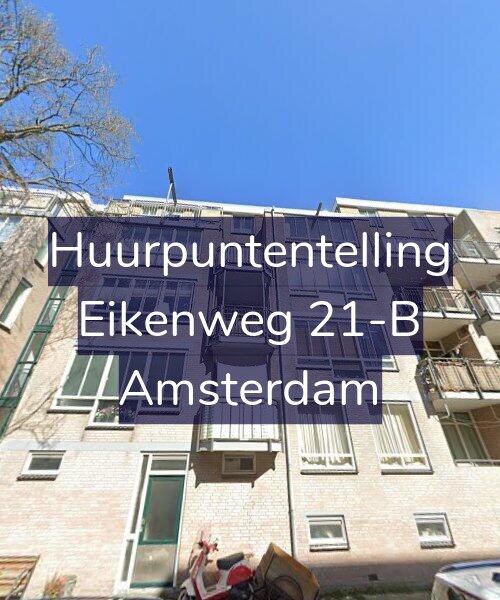 Foto gevel Huurpuntentelling voor Eikenweg 21-B, Amsterdam