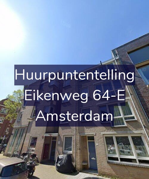 Foto gevel Huurpuntentelling voor Eikenweg 64-E, Amsterdam