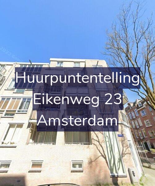 Foto gevel Huurpuntentelling voor Eikenweg 23, Amsterdam