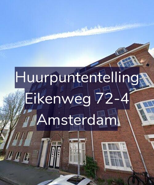 Foto gevel Huurpuntentelling voor Eikenweg 72-4, Amsterdam