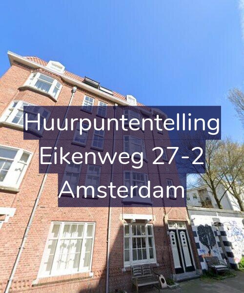 Foto gevel Huurpuntentelling voor Eikenweg 27-2, Amsterdam