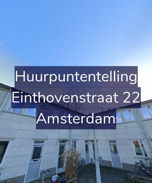 Foto gevel Huurpuntentelling voor Einthovenstraat 22, Amsterdam