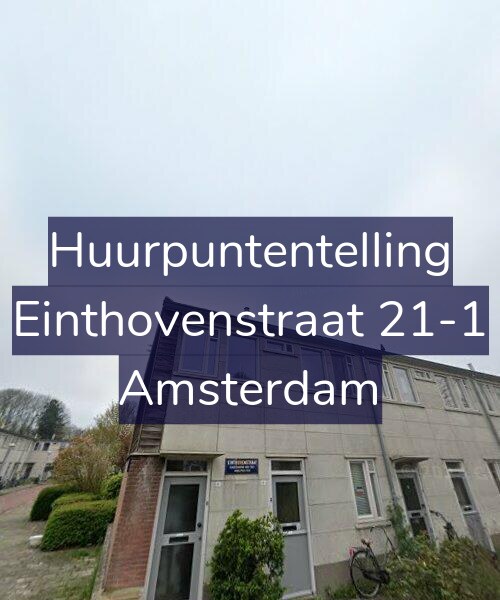 Foto gevel Huurpuntentelling voor Einthovenstraat 21-1, Amsterdam