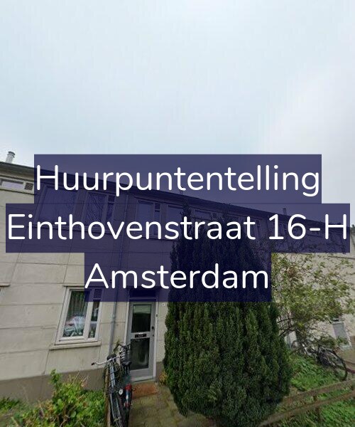 Foto gevel Huurpuntentelling voor Einthovenstraat 16-H, Amsterdam