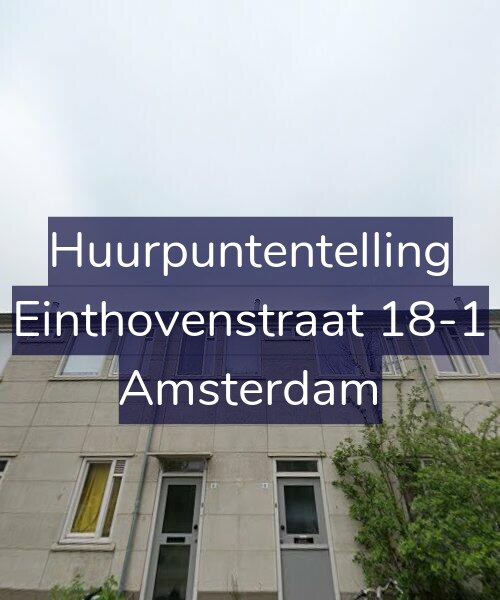 Foto gevel Huurpuntentelling voor Einthovenstraat 18-1, Amsterdam