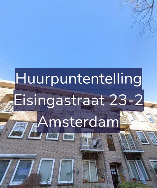 Foto gevel Huurpuntentelling voor Eisingastraat 23-2, Amsterdam
