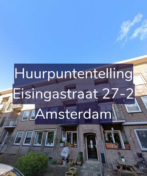 Foto gevel Huurpuntentelling voor Eisingastraat 27-2, Amsterdam