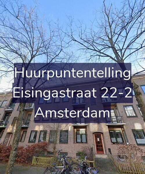 Foto gevel Huurpuntentelling voor Eisingastraat 22-2, Amsterdam