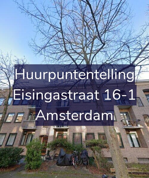 Foto gevel Huurpuntentelling voor Eisingastraat 16-1, Amsterdam