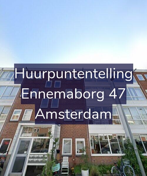 Foto gevel Huurpuntentelling voor Ennemaborg 47, Amsterdam
