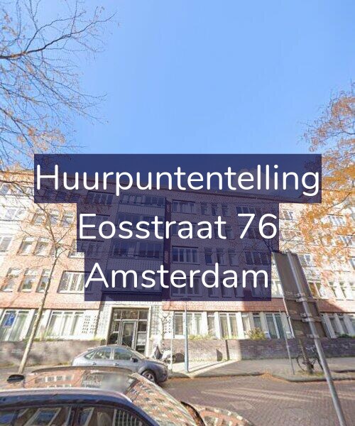 Foto gevel Huurpuntentelling voor Eosstraat 76, Amsterdam