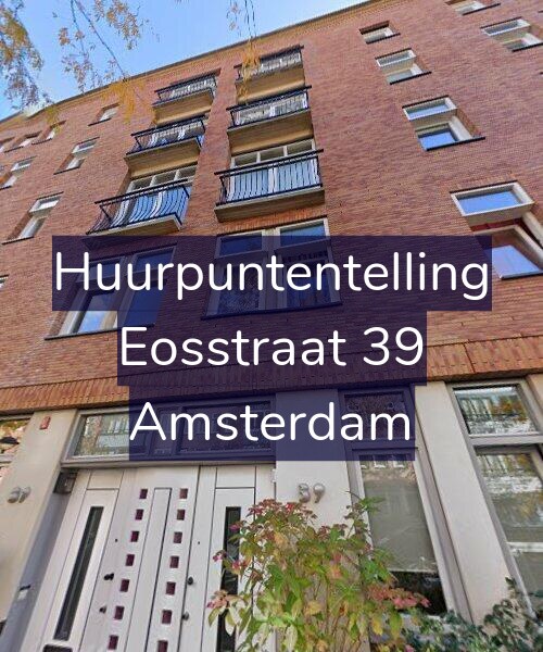 Foto gevel Huurpuntentelling voor Eosstraat 39, Amsterdam
