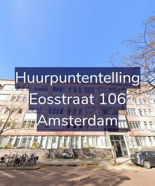 Foto gevel Huurpuntentelling voor Eosstraat 106, Amsterdam