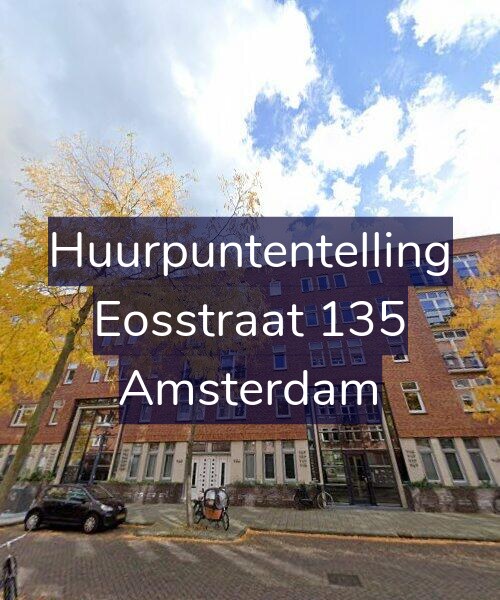 Foto gevel Huurpuntentelling voor Eosstraat 135, Amsterdam
