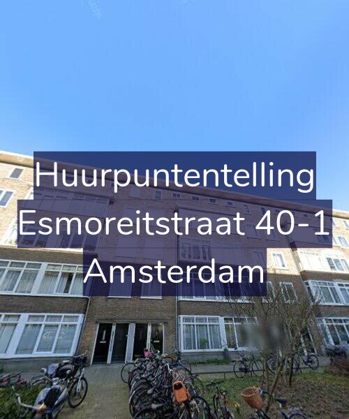 Foto gevel Huurpuntentelling voor Esmoreitstraat 40-1, Amsterdam