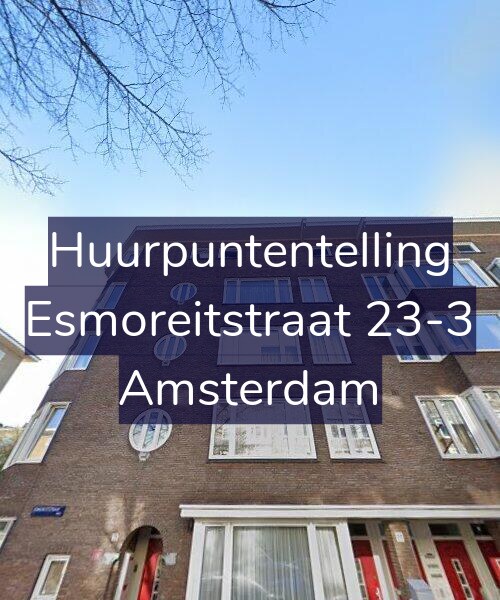 Foto gevel Huurpuntentelling voor Esmoreitstraat 23-3, Amsterdam