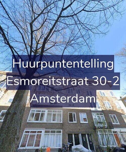 Foto gevel Huurpuntentelling voor Esmoreitstraat 30-2, Amsterdam