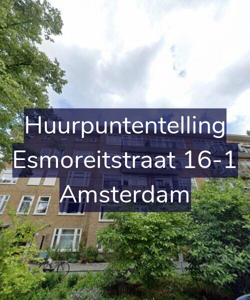 Foto gevel Huurpuntentelling voor Esmoreitstraat 16-1, Amsterdam