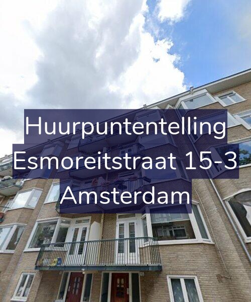 Foto gevel Huurpuntentelling voor Esmoreitstraat 15-3, Amsterdam