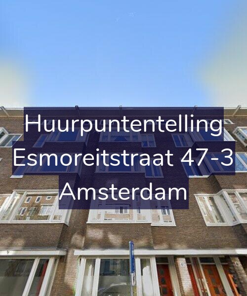 Foto gevel Huurpuntentelling voor Esmoreitstraat 47-3, Amsterdam