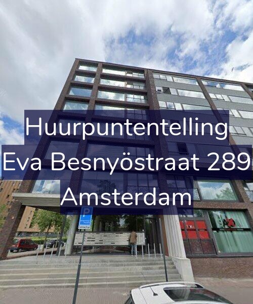 Foto gevel Huurpuntentelling voor Eva Besnyöstraat 289, Amsterdam