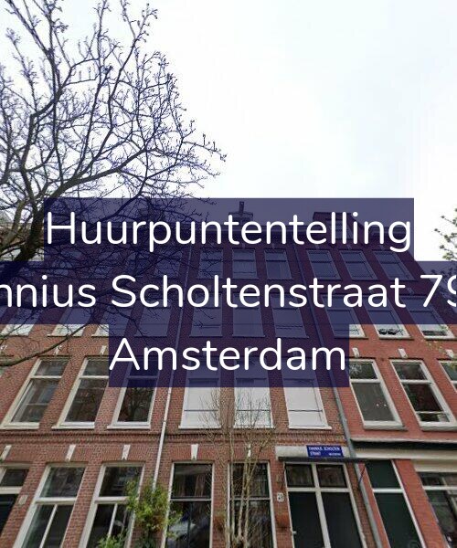 Foto gevel Huurpuntentelling voor Fannius Scholtenstraat 79-2, Amsterdam