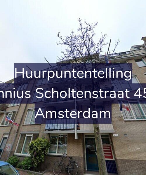 Foto gevel Huurpuntentelling voor Fannius Scholtenstraat 45-E, Amsterdam