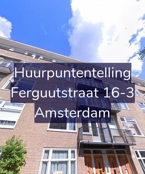Foto gevel Huurpuntentelling voor Ferguutstraat 16-3, Amsterdam