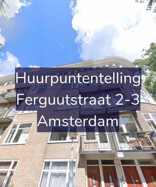 Foto gevel Huurpuntentelling voor Ferguutstraat 2-3, Amsterdam