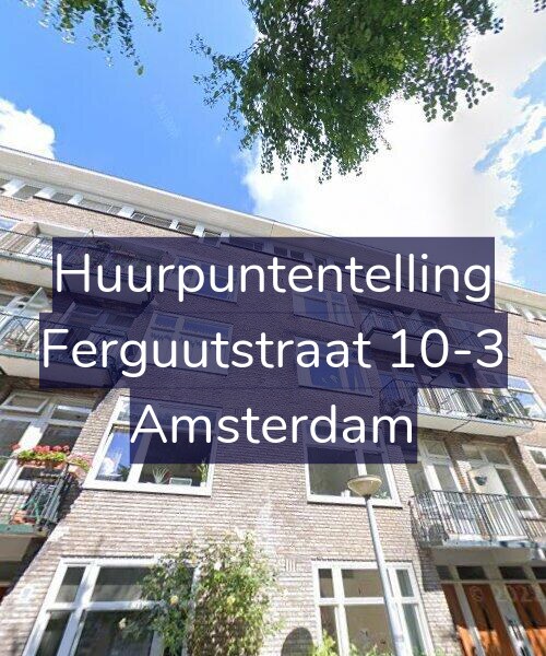 Foto gevel Huurpuntentelling voor Ferguutstraat 10-3, Amsterdam