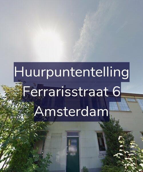Foto gevel Huurpuntentelling voor Ferrarisstraat 6, Amsterdam