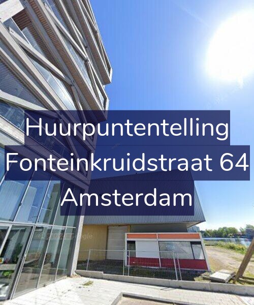 Foto gevel Huurpuntentelling voor Fonteinkruidstraat 64, Amsterdam