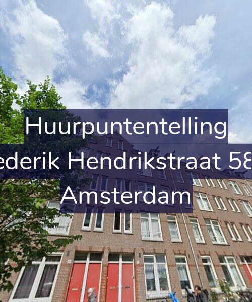 Foto gevel Huurpuntentelling voor Frederik Hendrikstraat 58-3, Amsterdam