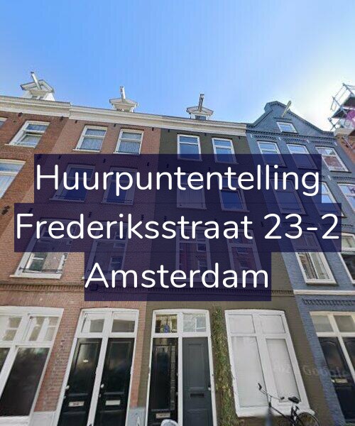Foto gevel Huurpuntentelling voor Frederiksstraat 23-2, Amsterdam