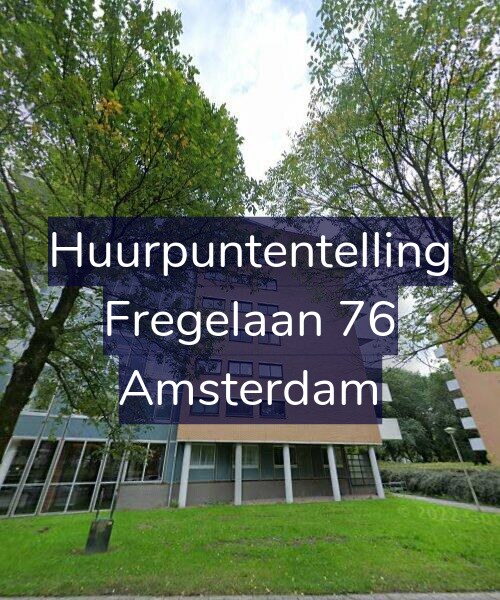 Foto gevel Huurpuntentelling voor Fregelaan 76, Amsterdam