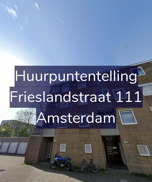 Foto gevel Huurpuntentelling voor Frieslandstraat 111, Amsterdam
