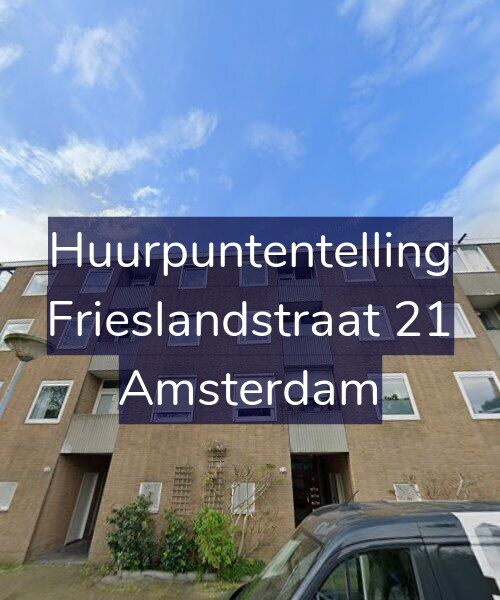 Foto gevel Huurpuntentelling voor Frieslandstraat 21, Amsterdam
