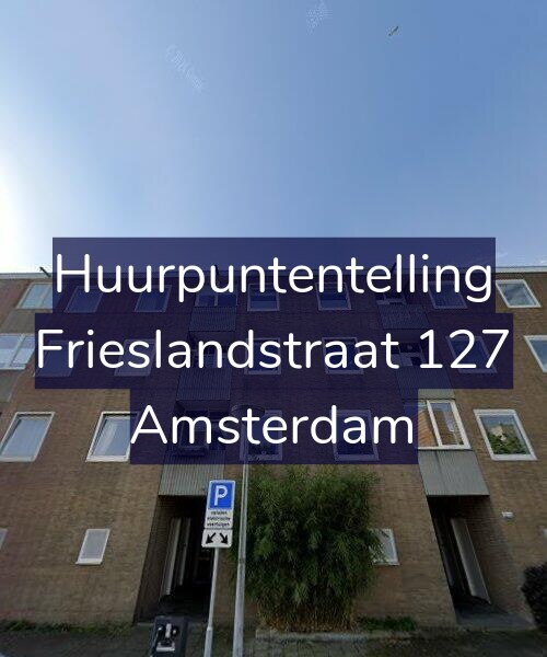Foto gevel Huurpuntentelling voor Frieslandstraat 127, Amsterdam