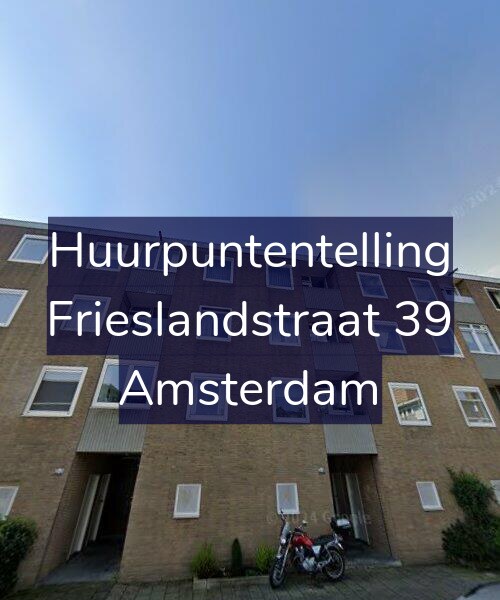 Foto gevel Huurpuntentelling voor Frieslandstraat 39, Amsterdam