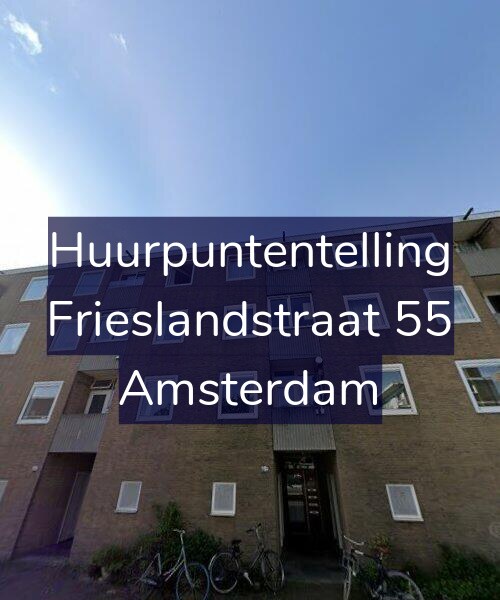 Foto gevel Huurpuntentelling voor Frieslandstraat 55, Amsterdam