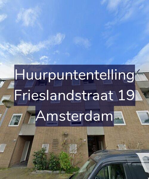 Foto gevel Huurpuntentelling voor Frieslandstraat 19, Amsterdam
