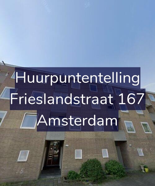 Foto gevel Huurpuntentelling voor Frieslandstraat 167, Amsterdam